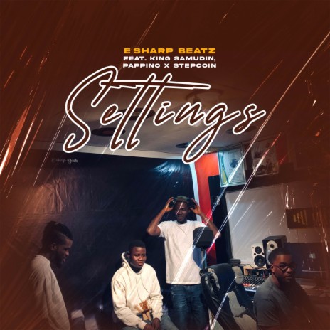 Settings ft. King Samudin, Stepcoin & Pappino | Boomplay Music