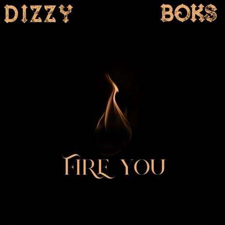 Fire You ft. badboyboks | Boomplay Music