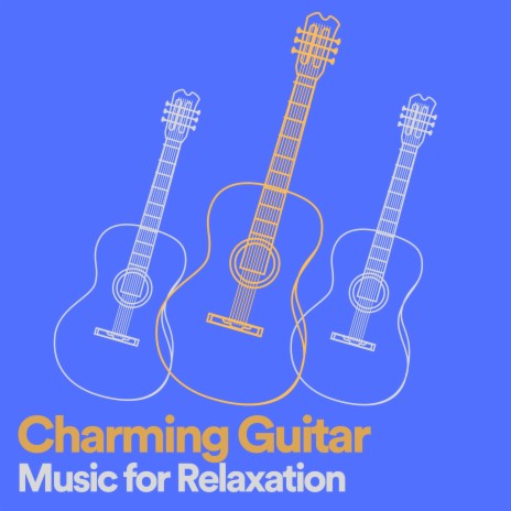 Charming Guitar Music for Relaxation, Pt. 6 ft. Guitar Calm & Acoustic Guitar Music | Boomplay Music