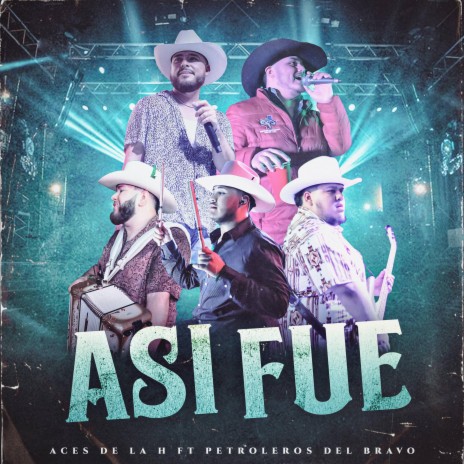 Asi Fue ft. Petroleros Del Bravo | Boomplay Music