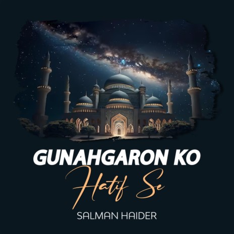 Gunahgaron Ko Hatif Se | Boomplay Music