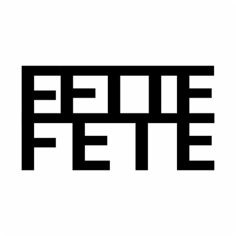 FETTE FETE | Boomplay Music