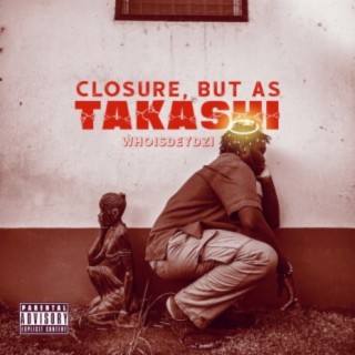 Closure, but as Takashi