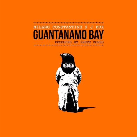 Guantanamo Bay ft. Milano Constantine, J Bux, Mitchel Drickx & Jordy Simons | Boomplay Music