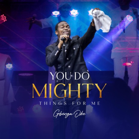You Do Mighty Things For Me | Boomplay Music