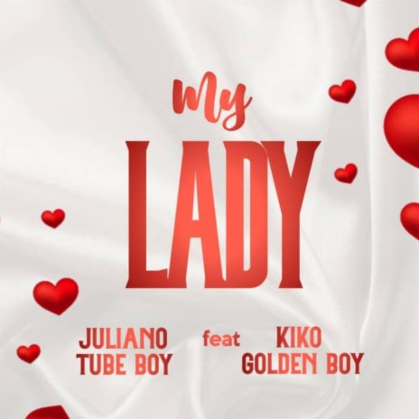 My Lady ft. Kiko Golden Boy | Boomplay Music