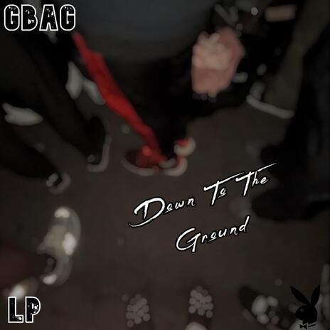 Down To The Ground | Boomplay Music