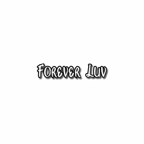 Forever Luv | Boomplay Music