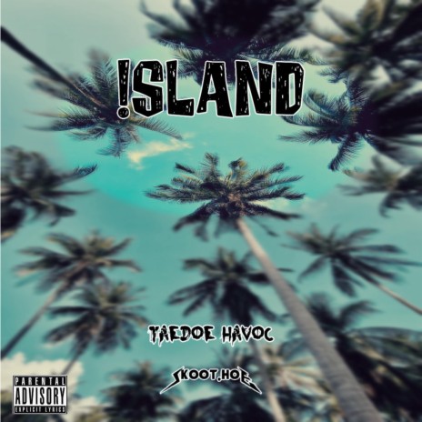 !sland ft. Skoot.HOE | Boomplay Music