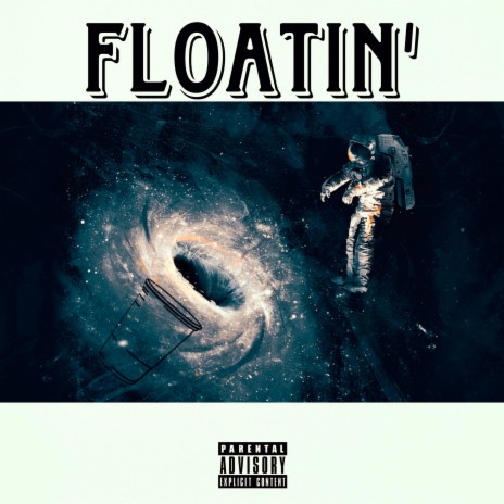 Floatin' | Boomplay Music