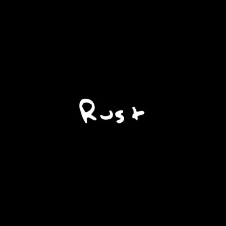 Rust | Boomplay Music