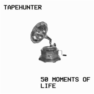 50 Moments of Life