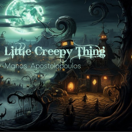 Little Creepy Thing | Boomplay Music