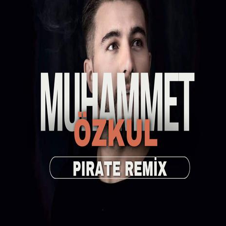 Muhammet Özkul - Pırate | Boomplay Music