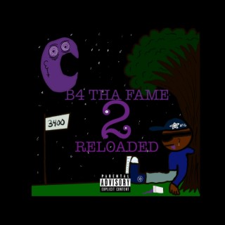 B4 Tha Fame 2 Reloaded