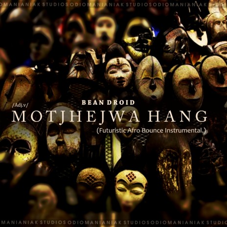 Motjhejwa Hang (Futuristic Afro Bounce Instrumental)