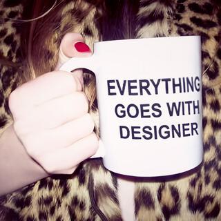 Everything Goes With Designer