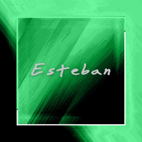 Esteban | Boomplay Music