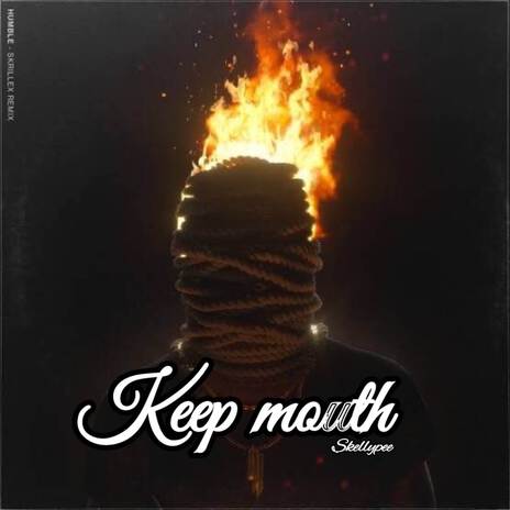 Keep mouth | Boomplay Music