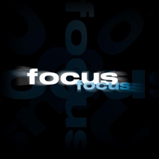 focus.