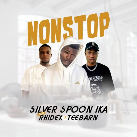 NonStop ft. Rhidex & TeeBarn | Boomplay Music