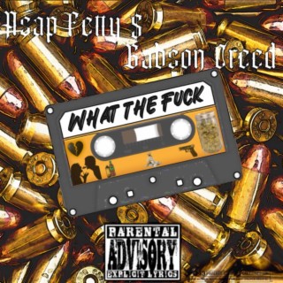 What The Fuck ft. Asap Fetty lyrics | Boomplay Music