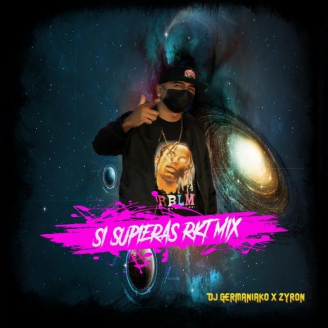 Si Supieras Rkt (Mix) ft. Zyron | Boomplay Music
