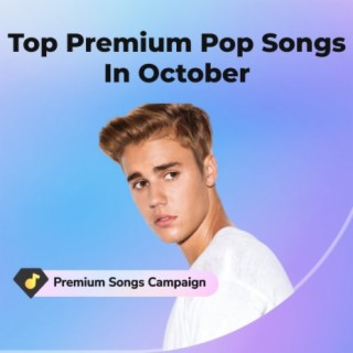 Top Premium Pop Songs In October