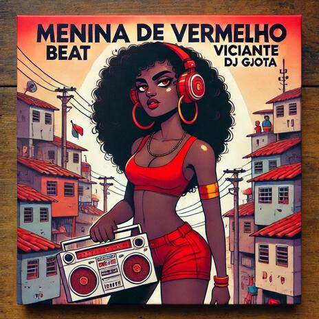 Menina de Vermelho Beat Viciante | Boomplay Music