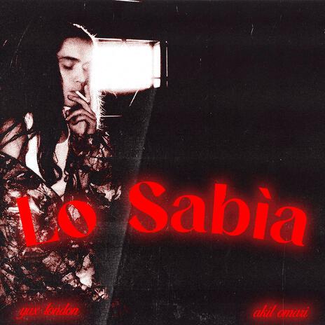 Lo Sabía ft. Akil Omari | Boomplay Music