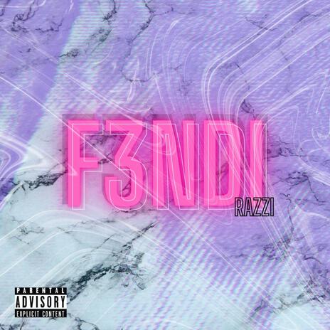 F3NDI ft. Prod. LSG | Boomplay Music