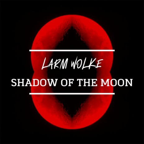 Shadow of the Moon | Boomplay Music