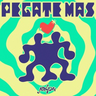 Pégate más