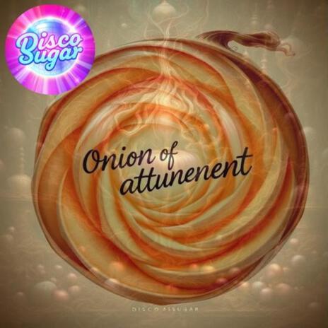 Onion of Attunement | Boomplay Music