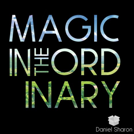 Magic in the Ordinary