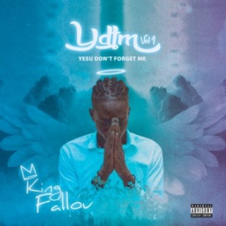 Y.D.F.M., Vol. 1 (Yesu Don't Forget Me)