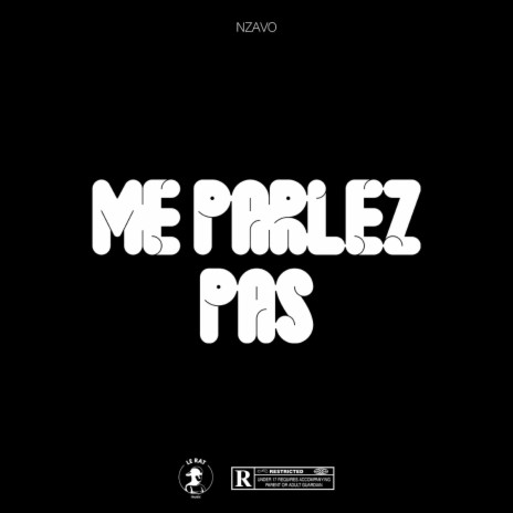 Me parlez pas | Boomplay Music