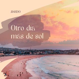 Otro día más de sol lyrics | Boomplay Music