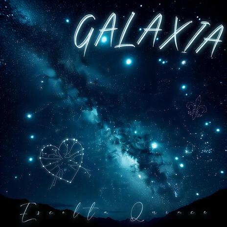 GALAXIA | Boomplay Music