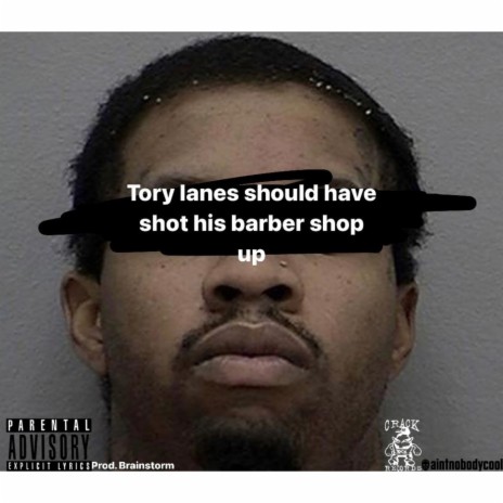 Torey Lanes Should Have Shot His Barbershop Up | Boomplay Music