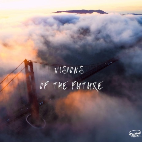 Visions Of The Future | Boomplay Music