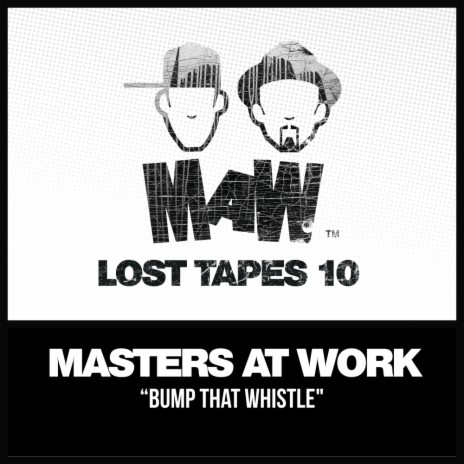 Bump That Whistle (MAW Beats) ft. Louie Vega & Kenny Dope