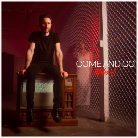 Come and Go | Boomplay Music