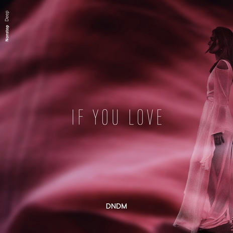 If You Love | Boomplay Music