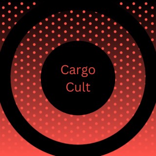 Cargo Cult