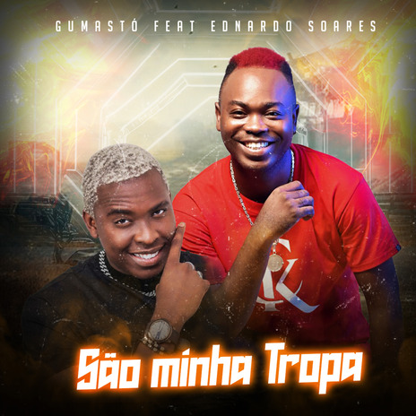 São Minhas Tropa ft. Ednardo Soares | Boomplay Music