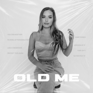 Old Me lyrics | Boomplay Music