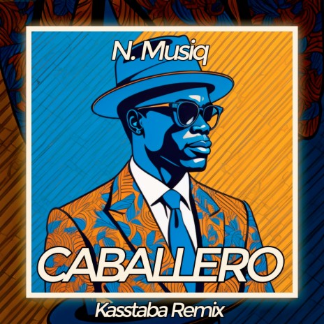 Caballero (Kasstaba Remix) | Boomplay Music