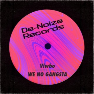 We No Gangsta