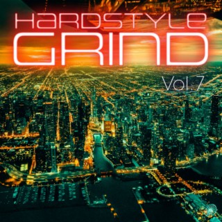 Hardstyle Grind, Vol. 7